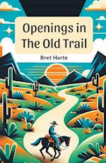 Openings In The Old Trail