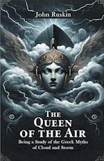 The Queen Of The Air Being A Study Of The Greek Myths Of Cloud And Storm