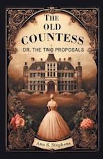 The Old Countess Or, The Two Proposals