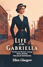 Life And Gabriella The Story Of A Woman's Courage Book Second The Age Of Knowledge