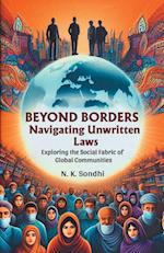 Beyond Borders Navigating Unwritten Laws Exploring The Social Fabric Of Global Communities