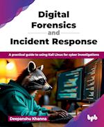 Digital Forensics and Incident Response