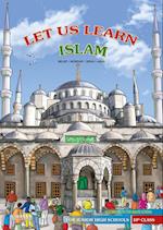 Let us Learn Islam (Belief, Worship, Sirah, Adab - According to the Shafii School) [10th Class]