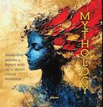 Mythology | Coffee Table Book on Mythology around the World with Oil and Water Colour Painted Illustrations