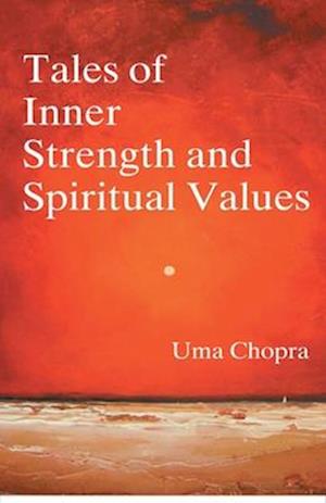 Tales of Inner Strength And Spiritual Values