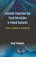 Economic Disparities and Fiscal Correctives in Federal Countries