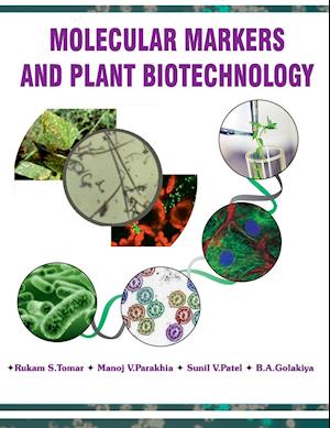 Molecular Markers and Plant Biotechnology (Recommemded Text As Per 5Th Deans Committee)