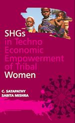 SHGs in Techno-Economic Empowerment of Tribal Women