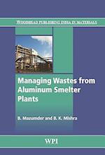 Managing Wastes from Aluminum Smelter Plants