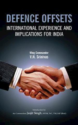 Defence Offsets: International Experience and Implications for India