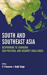 South and Southeast Asia: Responding to Changing Geo-political and Security Challenges 