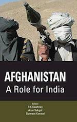 Afghanistan: A Role for India 