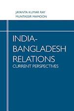 India-Bangladesh Relations: Current Perspectives 
