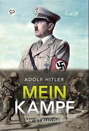 Mein Kampf : My Struggle