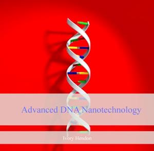 Advanced DNA Nanotechnology