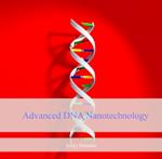 Advanced DNA Nanotechnology