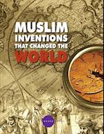 Muslim Inventions that Changed the World