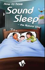 How to Have Sound Sleep - The Natural Way