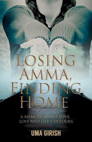 Losing Amma, Finding Home