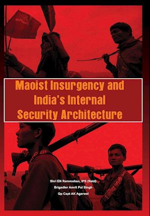 Maoist Insurgency and India's Internal Security