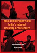 Maoist Insurgency and India's Internal Security