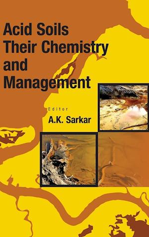 Acid Soils: Their Chemistry and Management