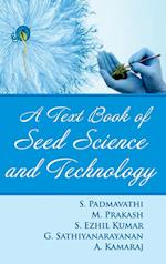 A Textbook of Seed Science and Technology