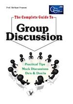 The Complete Guide to Group Discussion