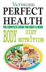 Perfect Health Body Diet & Nutrition