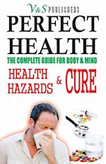 Perfect Health Health Hazards & Cure