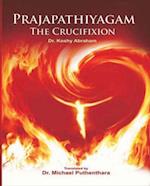 Prajapatiyagam, The Crucifi xion