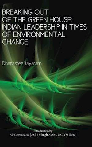 Breaking Out of the Green House: Indian Leadership in Times of Environmental Change