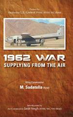 1962 War: Supplying from the Air 