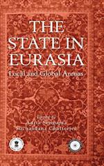 The State in Eurasia: Performance in Local and Global Arenas 