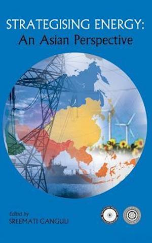 Strategising Energy: An Asian Perspective