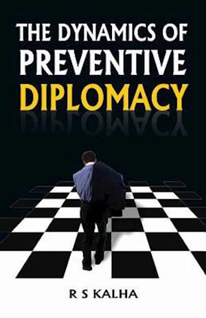 The Dynamics of Preventive Diplomacy