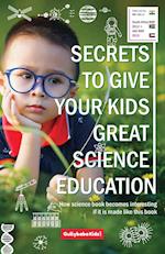Secrets to Give Your Kids Great Science Education