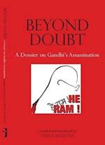Beyond Doubt – A Dossier on Gandhi`s Assassination