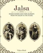 Jalsa – Indian Women and Their Journeys from the Salon to the Studio