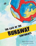 The Case of Runaway Continents