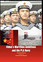 China's Maritime Ambitions and the PLA Navy