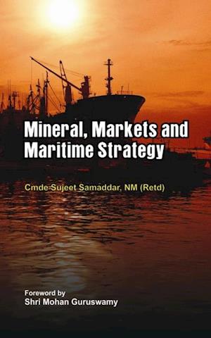 Minerals, Markets and Maritime Strategy