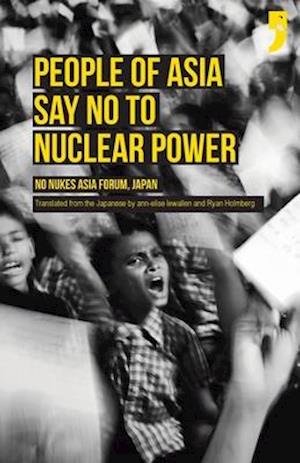 People of Asia Say No to Nuclear Power: No Nukes Asia Forum, Japan