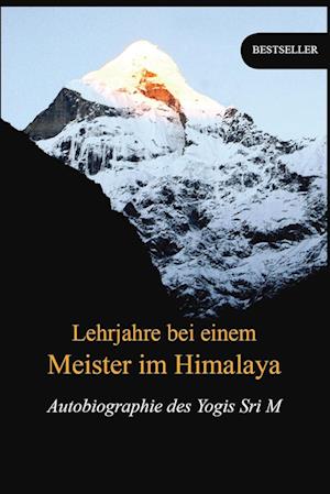 Lehrjahre bei einem Meister im Himalaya