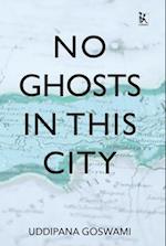 No Ghosts in This City