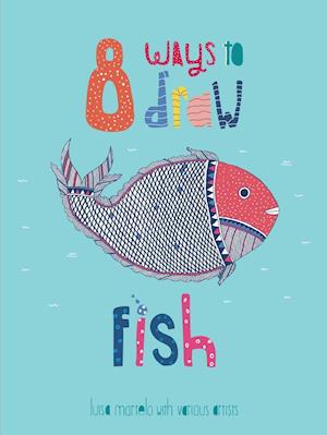 8 Ways to draw a Fish - PB