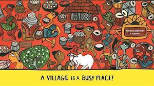 A Village is a Busy Place