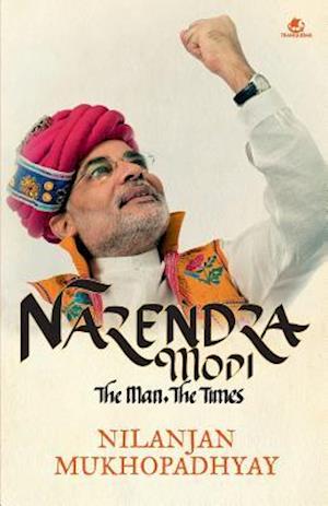 Narendra Modi: The Man, The Times