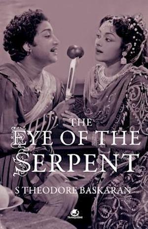 The Eye of the Serpent: An Introduction to Tamil Cinema