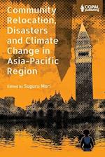 Community Relocation, Disasters and Climate Change in Asia-Pacific Region